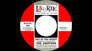 1966 Chiffons - Out Of This World (mono 45)