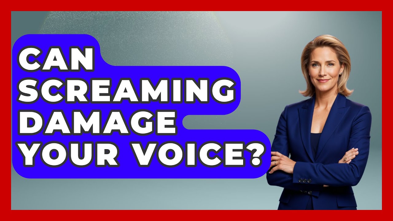 Can Screaming Damage Your Voice? - Ear Nose Throat Expert