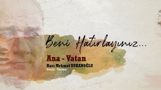 Beni Hatırlayınız / 1. Bölüm: Ana - Vatan
