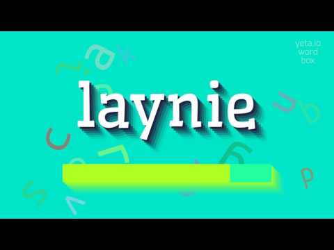 How to say "laynie"! (High Quality Voices)