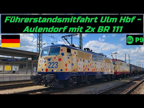 Führerstandsmitfahrt Ulm Hbf - Aulendorf mit 2x BR 111