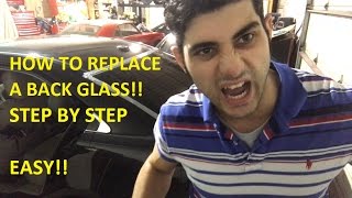 BACK GLASS REPLACEMENT
