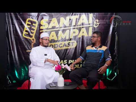 (🔴LIVE) 25-04-2026 Podcast Khas Santai & Sampai PS 11: Ustaz Mohd Khairil Anwar