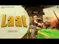 Laat (Official Video) Jassi X | Kabal Saroopwali | Latest Punjabi Songs