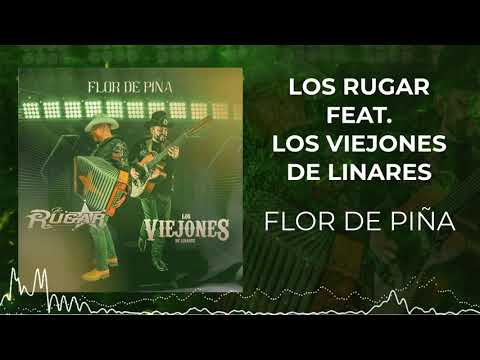 Los Rugar - Flor de Piña (feat. Los Viejones de Linares) 2022