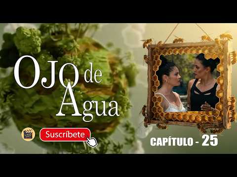 OJO DE AGUA | CAP -  25 | La Novela Cubana