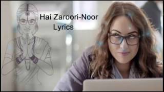 Hai Zaroori Lyrics Full Song | Noor | Sonakshi Sinha | Amaal Mallik | Prakriti Kakar | T-Series
