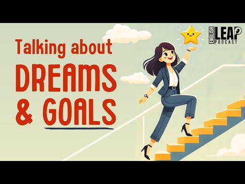 English Podcast For Learning English | Talk about Dreams & Goals | English Level Test | English Leap