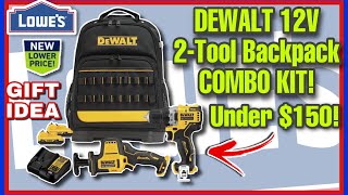 LOWES Awesome DeWALT Extreme 12V Max 2 Tool Backpack Combo Kit GIFT IDEA! Over 60% Off Retail!