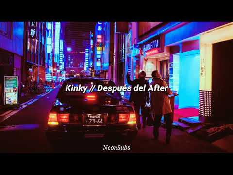 Kinky - Después del After [Letra]