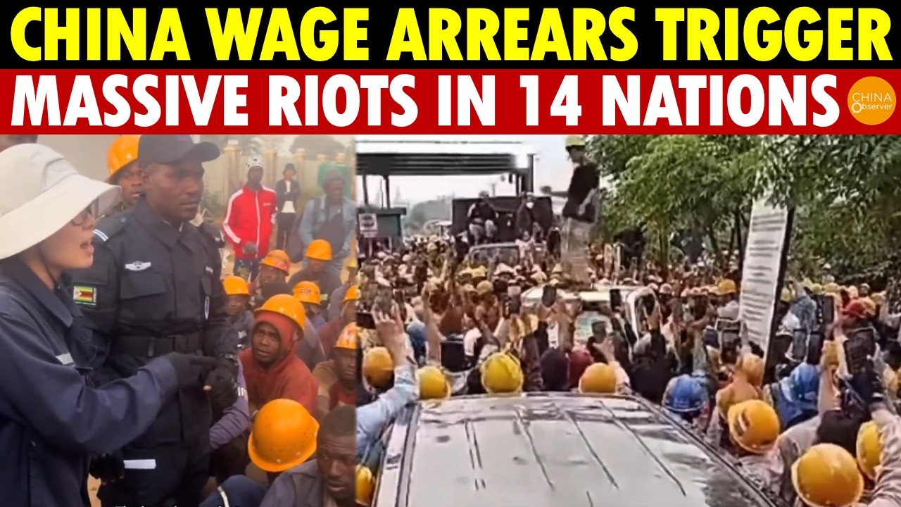 China’s Treasury Drained? Riots Erupt in 14 Countries Over Unpaid Wages — Belt & Road Collapses