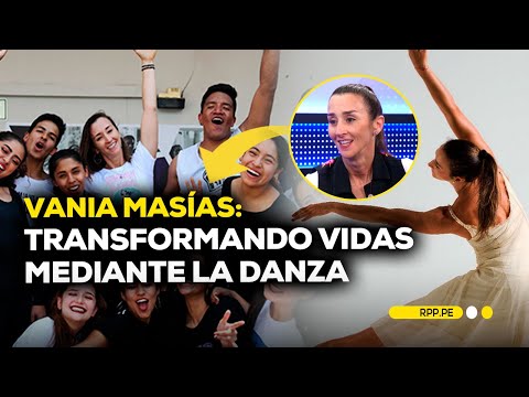 D1, la escuela de danza de Vania Masías cumple 20 años #ECONOMIAXTODOS | ENTREVISTA