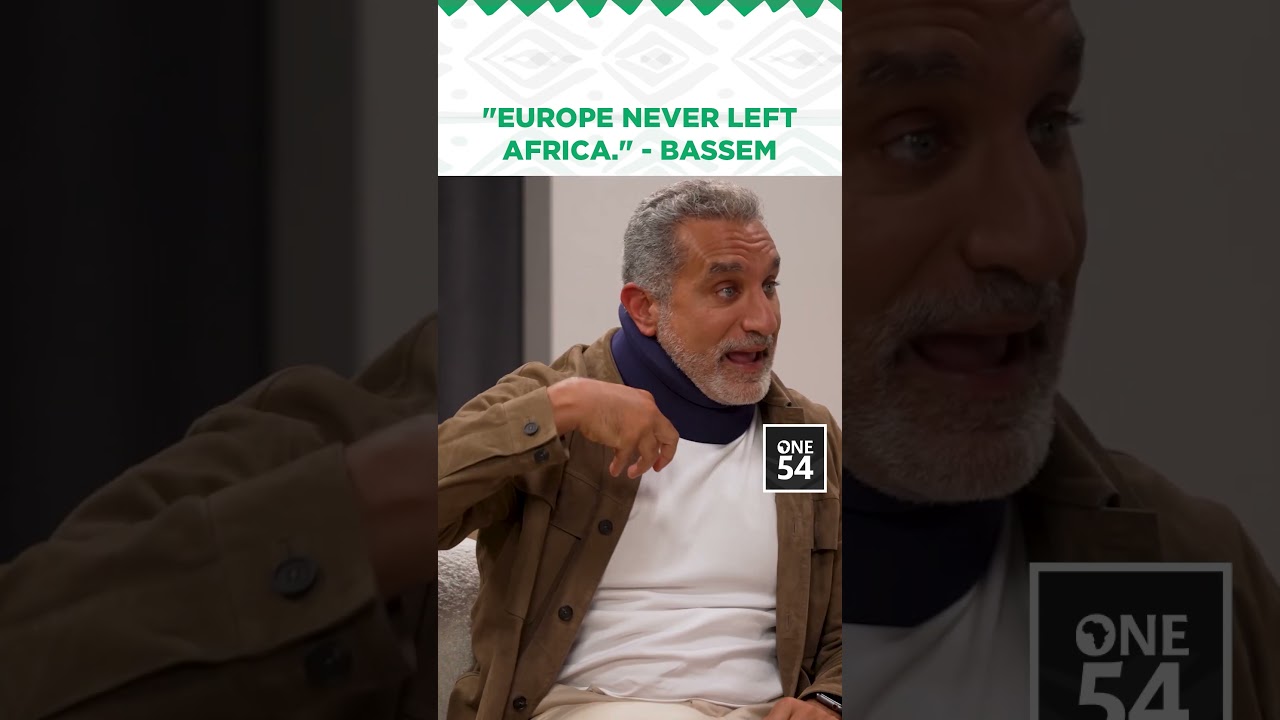 "Europe Never Left Africa." - Bassem | One54 Africa Podcast