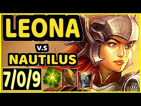 HANG (LEONA) vs NAUTILUS - 7/0/9 KDA BOTTOM SUPPORT CHALLENGER GAMEPLAY - KR