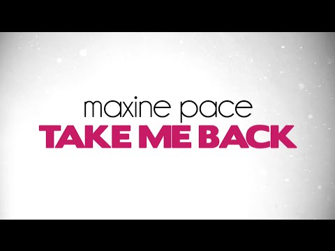 Maxine Pace - Take Me Back (Lyric Video)