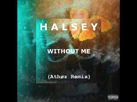 Halsey - Without Me (Athøz Remix)