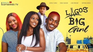 Lagos Big Girl -SE1 Ep1 (Timini Egbuson Elma Mbadi