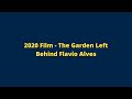 2020 Film The Garden Left Behind Flavio Alves