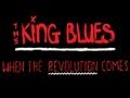 The King Blues - When The Revolution Comes - T KB The King Blues - When The Revolution Comes