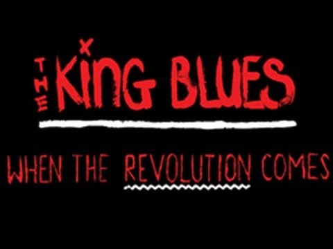 The King Blues - When The Revolution Comes