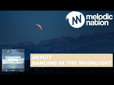 Aexcit - Dancing In The Moonlight (feat. HILLA)