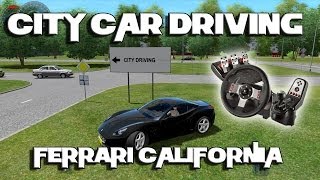 City Car Driving v1.3.3 - Ferrari California - Logitech G27