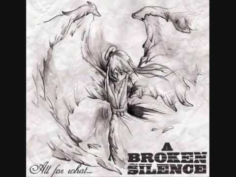 A Broken Silence - All For What