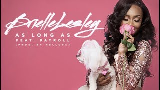 Brielle Lesley - As Long As feat. Payroll Giovanni [AUC Hot Spot Exclusive]