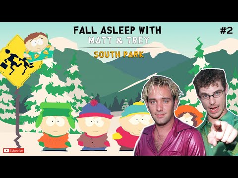 Fall Asleep with Trey Parker & Matt Stone #2 | South Park Commentary