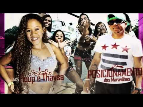MC FLUUP & MC THAYSA   POSICIONAMENTO DAS MARAVILHAS DJ'S MAYRINHO E DANIEL