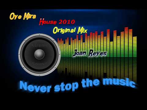 Joan Reyes - Oye Mira (Original Mix)