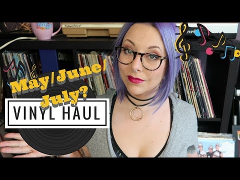 Vinyl Haul // May/June/July?