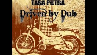 Tara Putra - Driven By Dub [Full Album]
