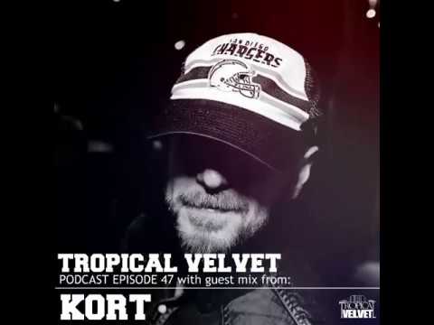 TROPICAL VELVET PODCAST EP47 MIXED BY KORT   TVPC