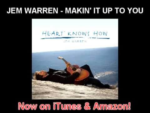 Jem Warren - Makin' It Up To You