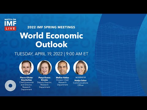 Press Briefing: World Economic Outlook, April 2022