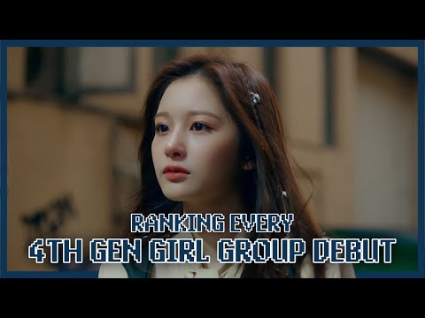 Ranking Every 4th Gen Girl Group Debut