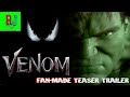 Hulk Trailer 1 2003 Venom Teaser Trailer 2018 Style FAN MADE
