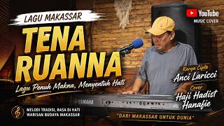 Download lagu Lagu Makassar Tena Ruanna Karya Cipta Anci Laricci Cover Haji Hadist Hanafie Andiknu mp3 Download lagu Lagu Makassar Tena Ruanna Karya Cipta Anci Laricci Cover Haji Hadist Hanafie Andiknu mp3