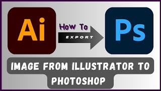 how to move image from illustrator to Photoshop | How To Open AI Files In Photoshop | Adobe