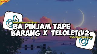 Download lagu DJ BA PINJAM TAPE BARANG X TELOLOET V2 ‼️ DJ VIRAL TIKTOK 2026 ‼️ BREAK OUT NEW ERA mp3 Download lagu DJ BA PINJAM TAPE BARANG X TELOLOET V2 ‼️ DJ VIRAL TIKTOK 2026 ‼️ BREAK OUT NEW ERA mp3