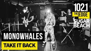Monowhales -Take It Back (Live at the Edge)