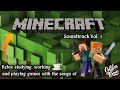 SONGS OF MINECRAFT - VOL. 1 | TO RELAX, STUDY OR WORK #minecraft #gaming #soudtrack #music #song