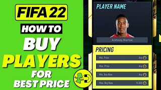 FIFA 22 How to Buy Players For Best Price Ultimate Team