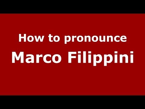 How to pronounce Marco Filippini (Italian/Italy)  - PronounceNames.com