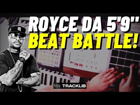 Tracklib Royce Da 5'9" Beat Battle