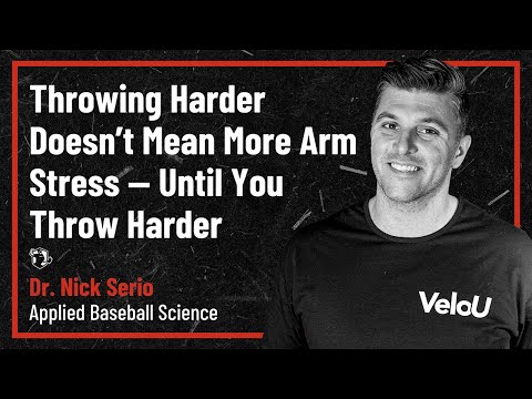 Throwing Harder Doesn’t Mean More Arm Stress — Until You Throw Harder