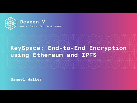 KeySpace: End-to-End Encryption using Ethereum and IPFS preview