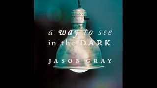 Jason Gray Remind Me Who I Am