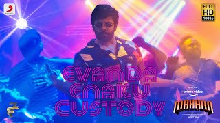 Mahaan - Evanda Enakku Custody Lyric | Chiyaan Vikram | KarthikSubbaraj | Santhosh Narayanan | Dhruv